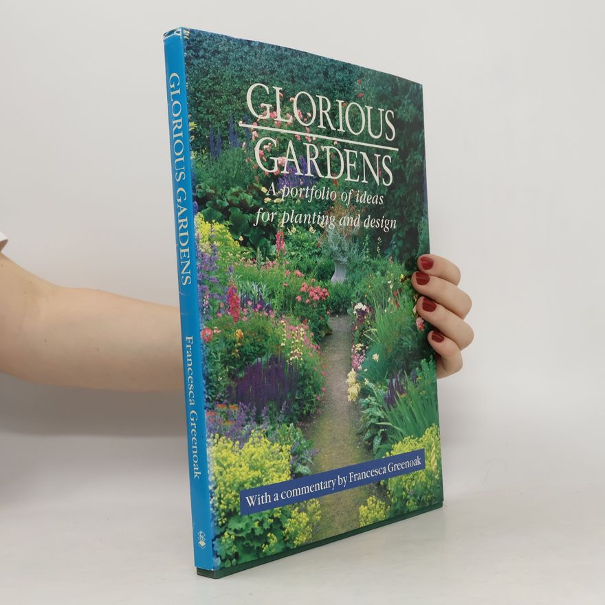 Francesca Greenoak Glorious Gardens
