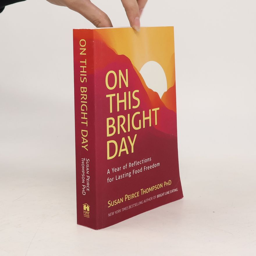 Susan Peirce Thompson Ph.D. On This Bright Day