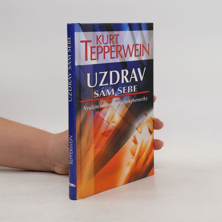 Kurt Tepperwein Uzdrav sám sebe