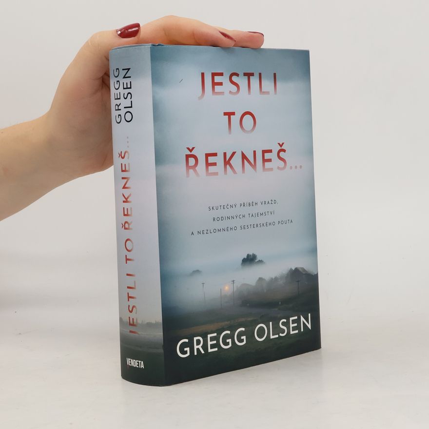 Gregg Olsen Jestli to řekneš...