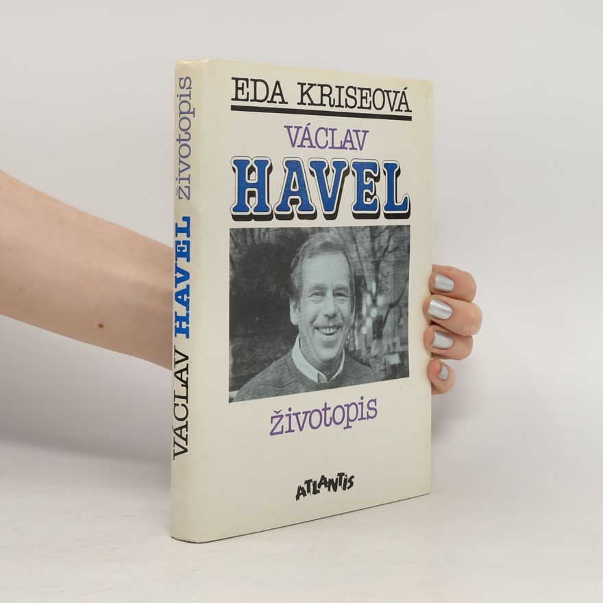 Eda Kriseová Václav Havel. Životopis
