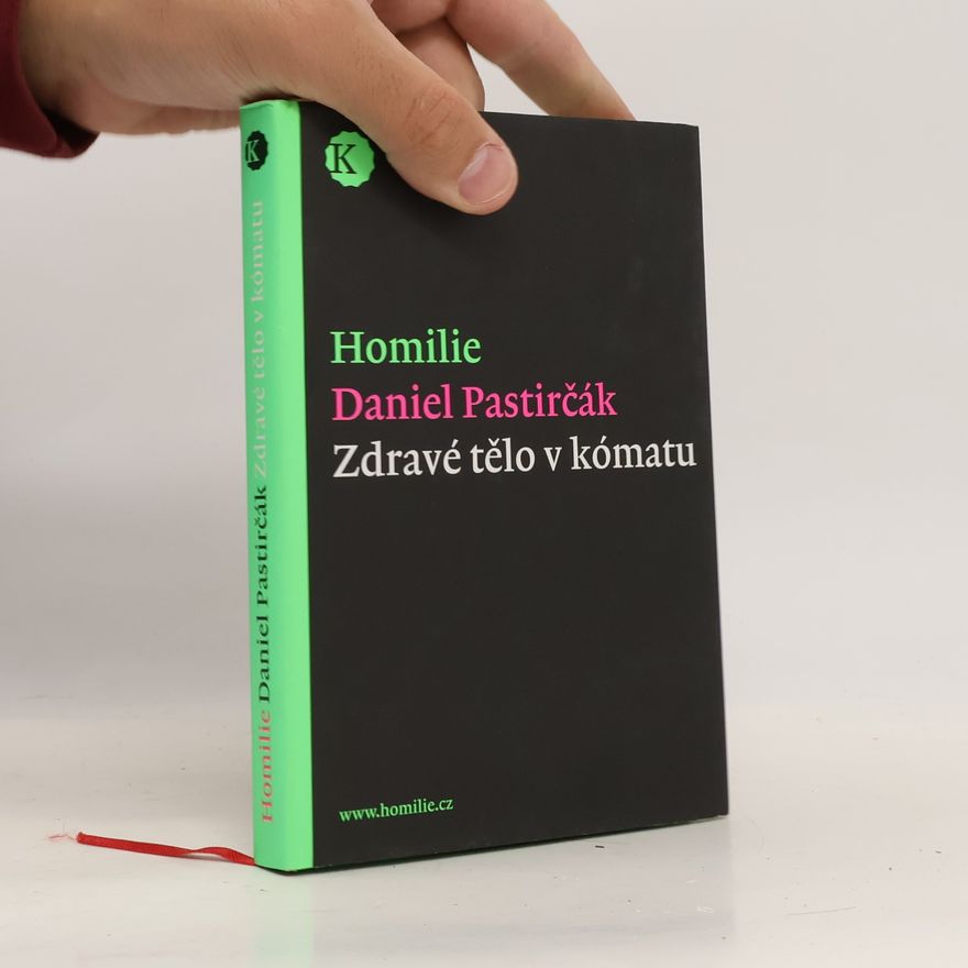 Daniel Pastirčák Homilie - Zdravé tělo v kómatu