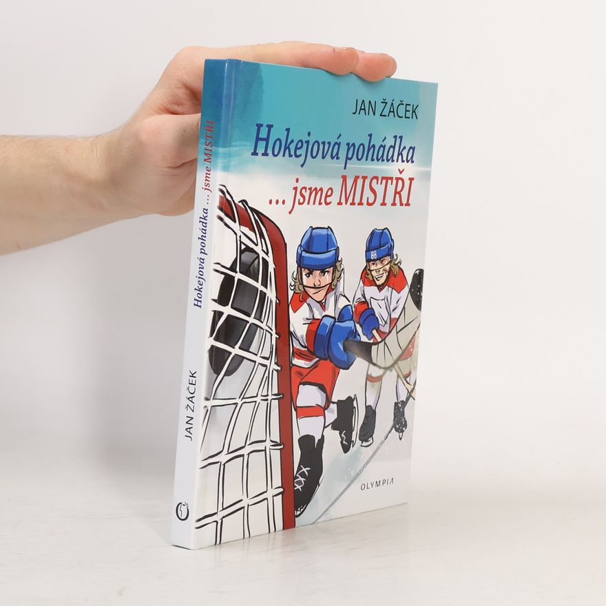 Jan Žáček Hokejová pohádka... jsme MISTŘI