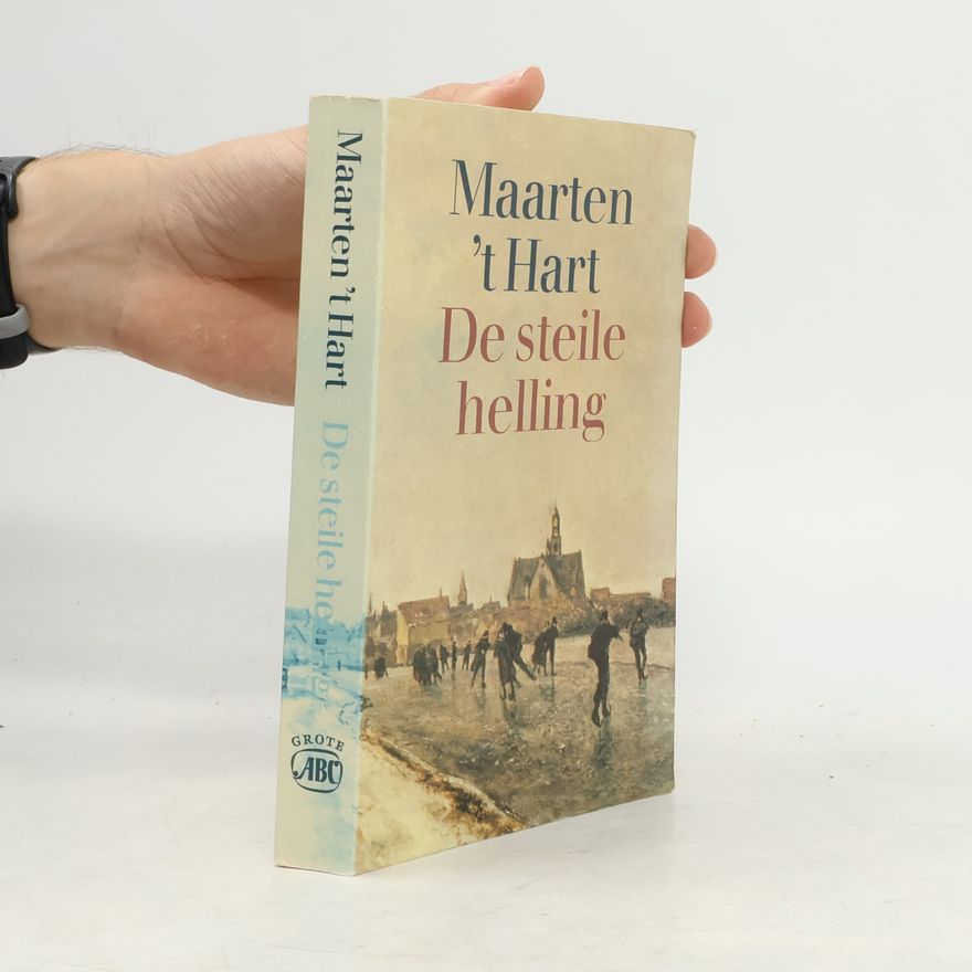 Maarten 't Hart De steile helling