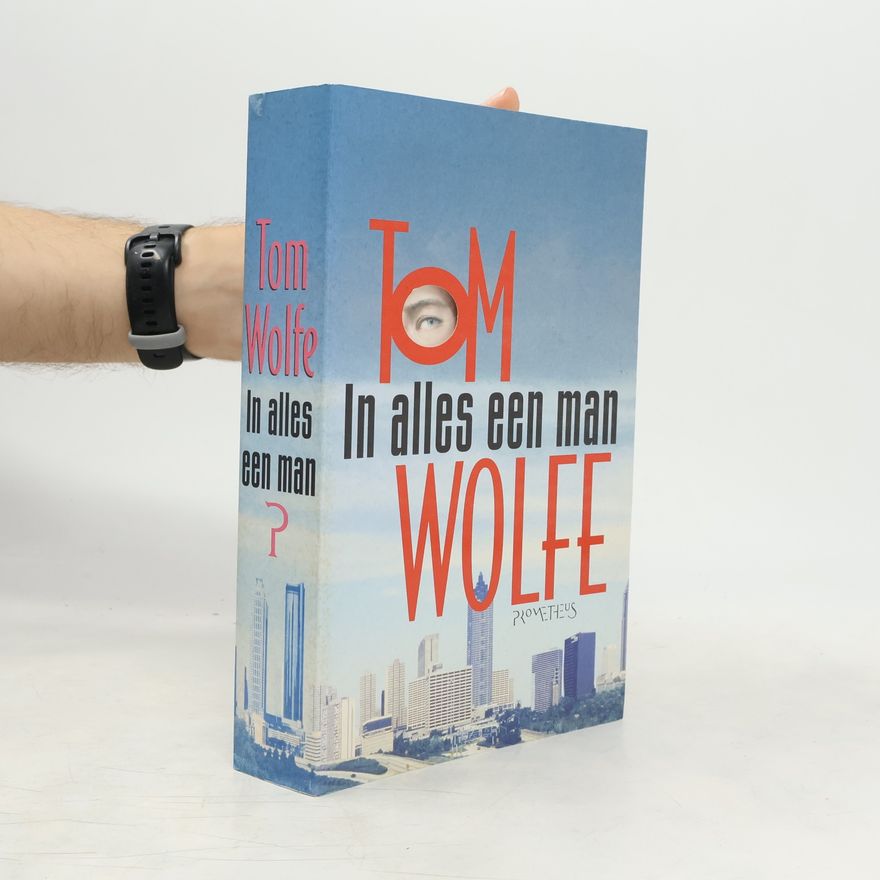 Thomas Kennerly Wolfe In alles een man