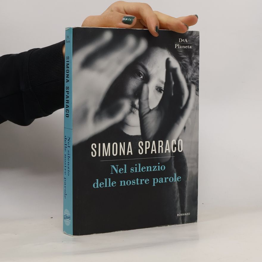 Simona Sparaco Nel silenzio delle nostre parole