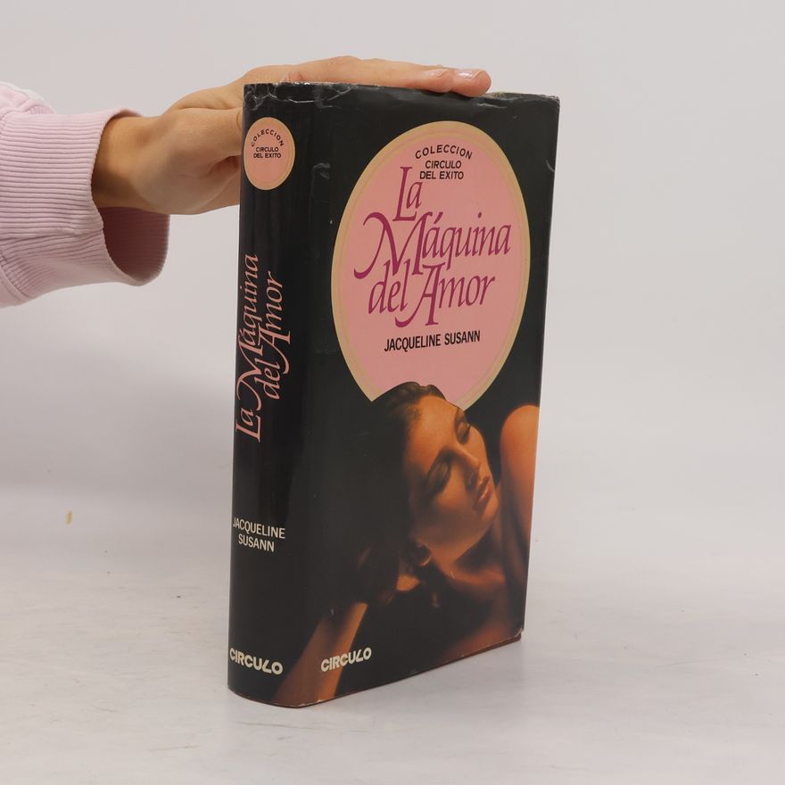 Jacqueline Susann Colección Círculo del Éxito: La Máquina del Amor