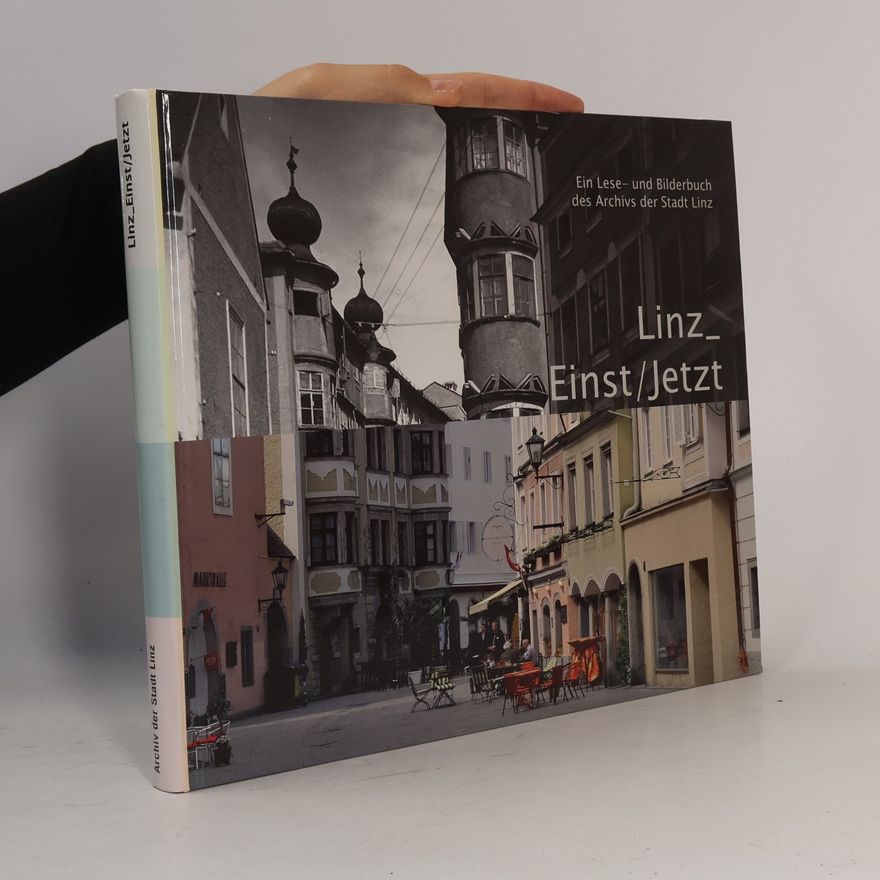 Fritz Mayrhofer Linz - einst, jetzt