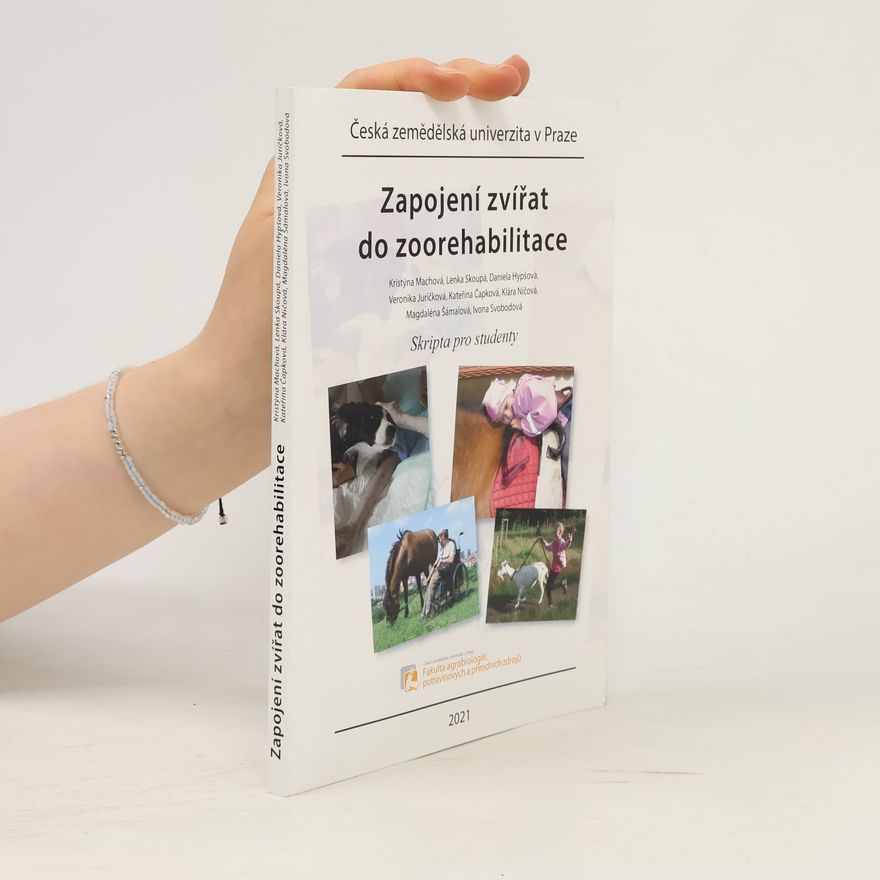 Magdaléna Šámalová Zapojení zvířat do zoorehabilitace : skripta pro studenty