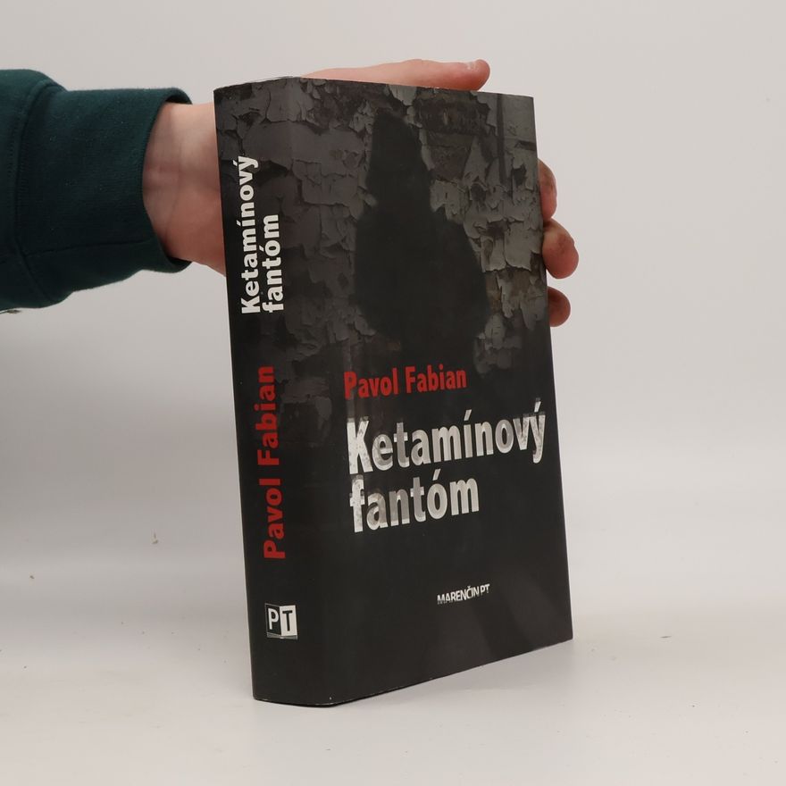 Pavol Fabian Ketamínový fantóm
