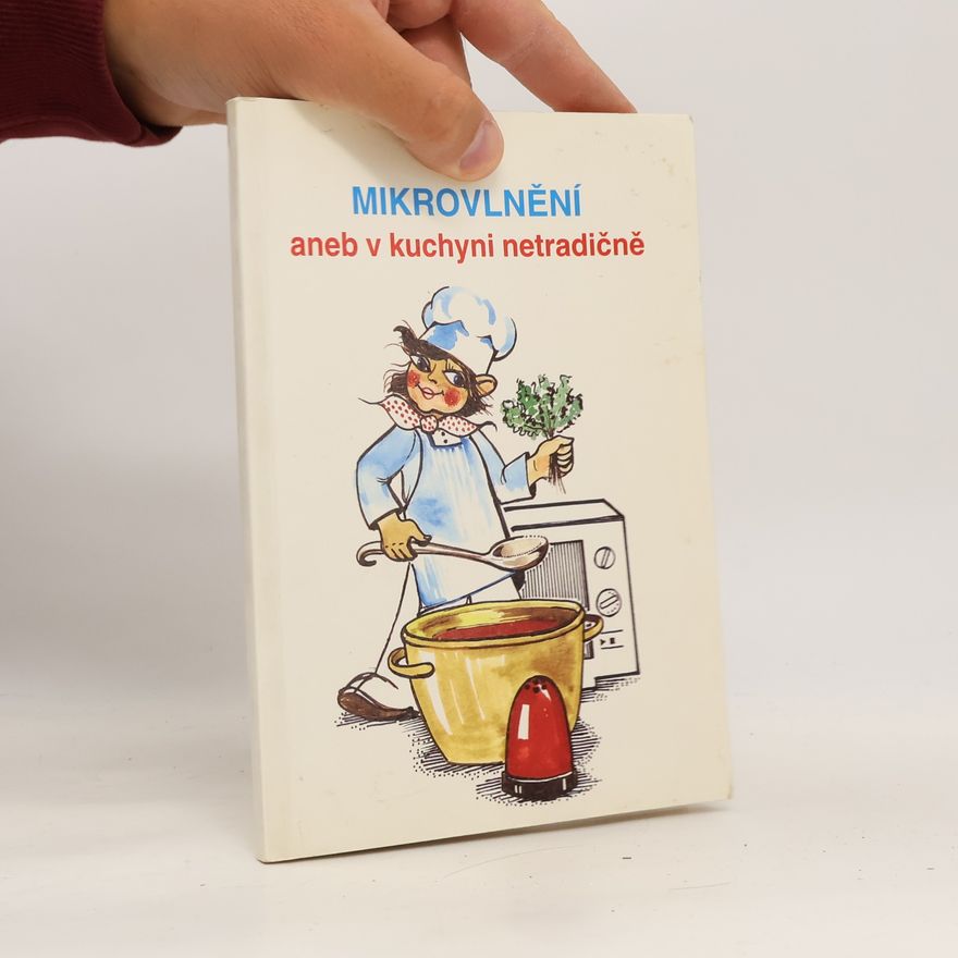 Emil Sokol Mikrovlnění aneb v kuchyni netradičně