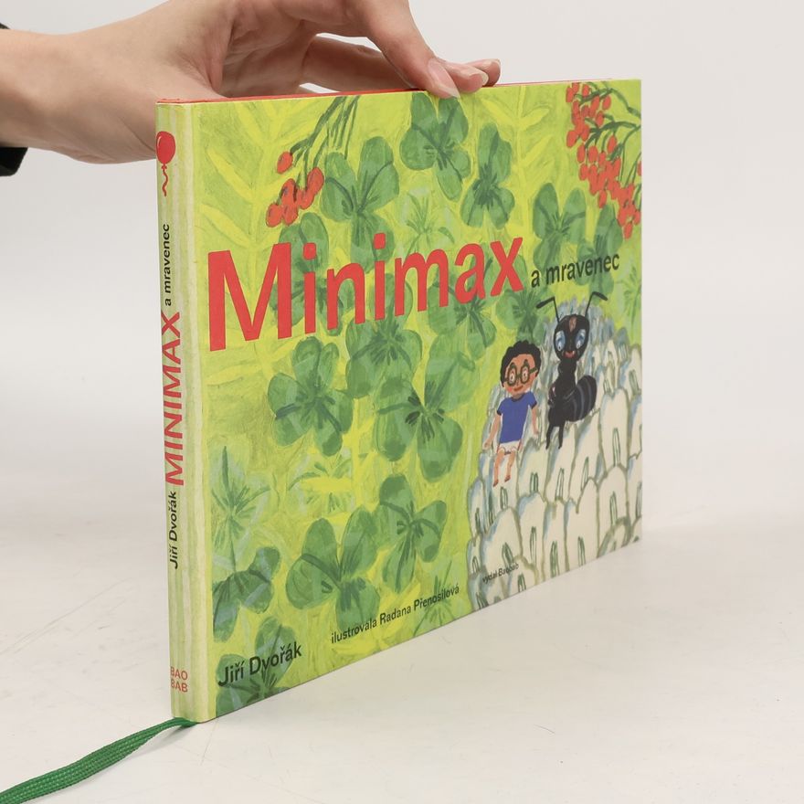Jiří Dvořák Minimax a mravenec aneb Jeden den v říši hmyzu