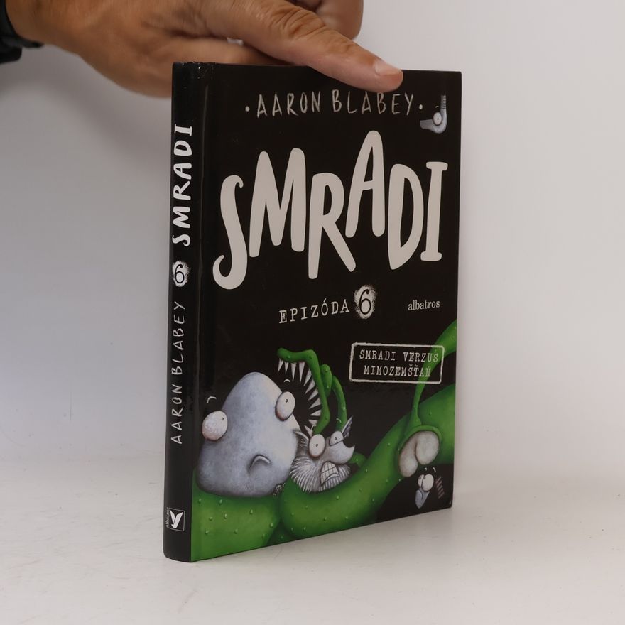 Aaron Blabey Smradi 6. Smradi verzus mimozemšťan