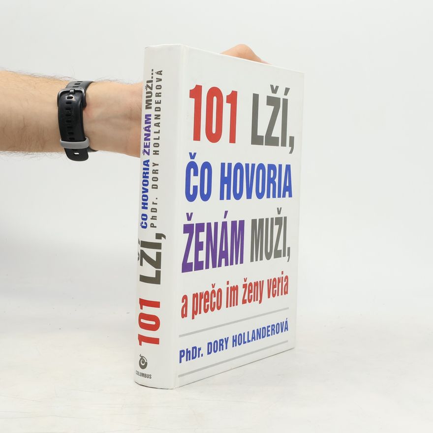 Dory Hollander 101 lží, čo hovoria ženám muži, a prečo im ženy veria