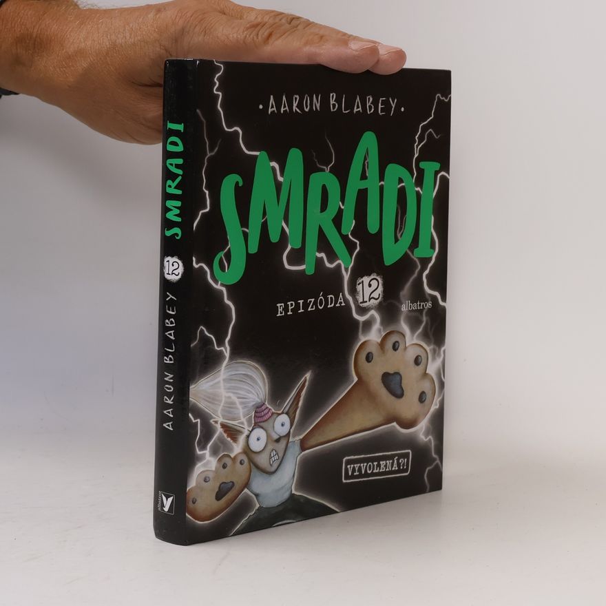 Aaron Blabey Smradi. Epizóda 12. Vyvolená?!