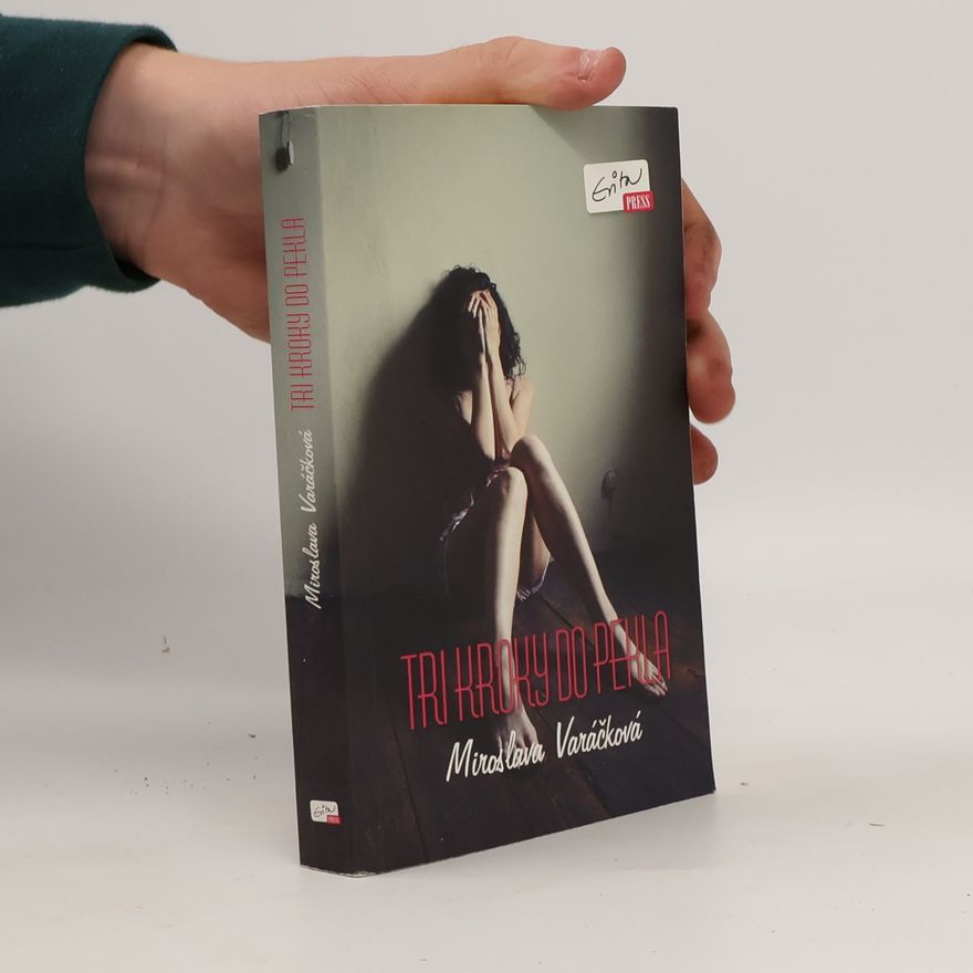 Miroslava Varáčková Tri kroky do pekla
