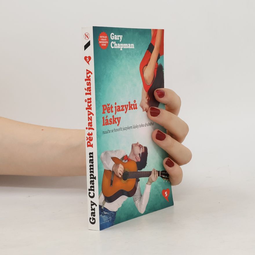 Gary Chapman Pět jazyků lásky