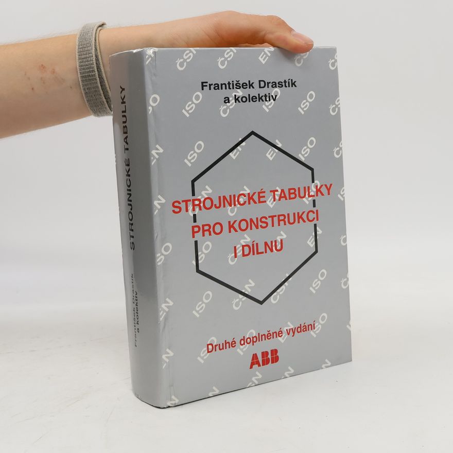 František Drastík Strojnické tabulky : pro konstrukci i dílnu