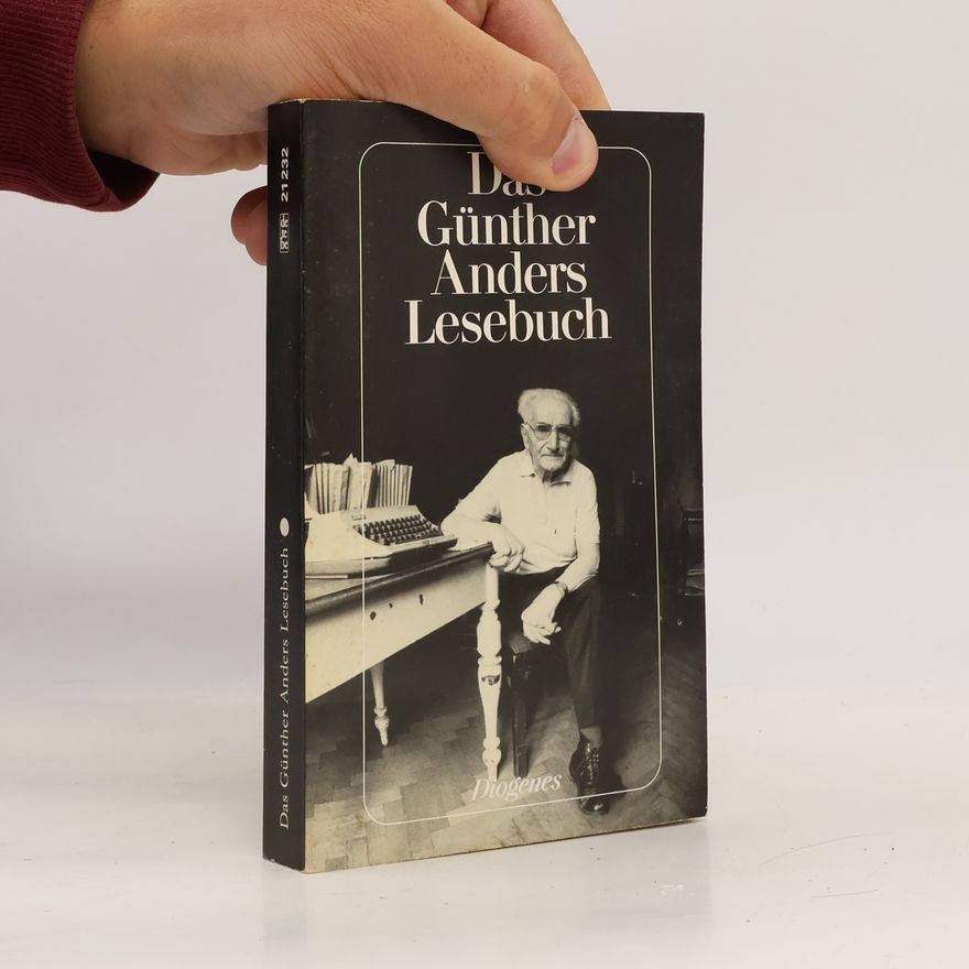 Günther Anders Das Günther Anders Lesebuch.