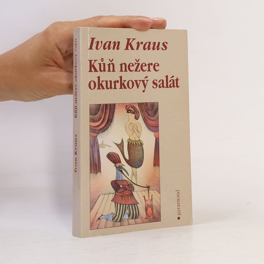 Ivan Kraus Kůň nežere okurkový salát