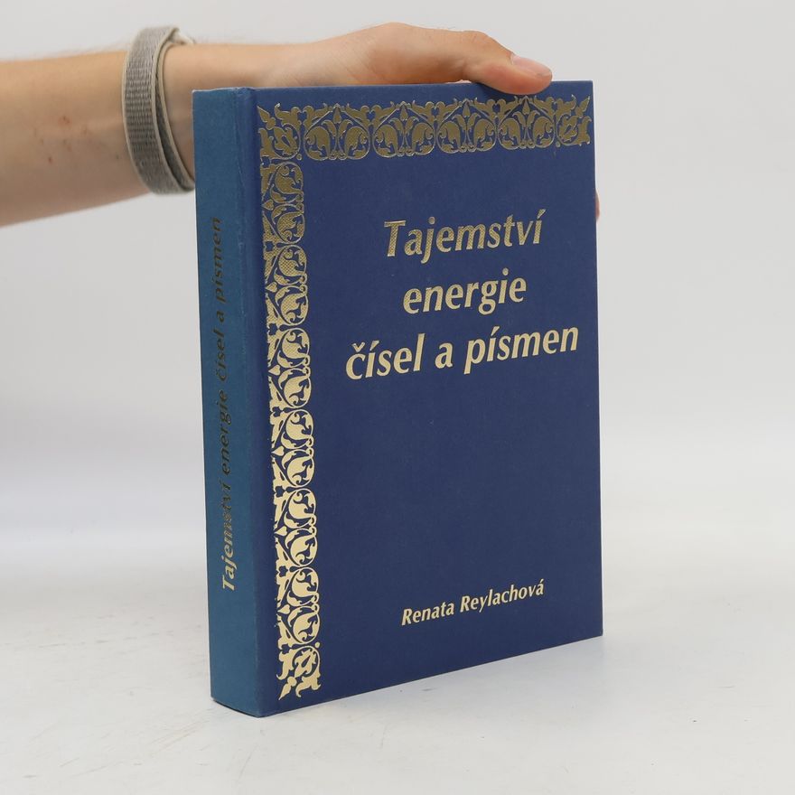 Renata Reylachová Tajemství energie čísel a písmen