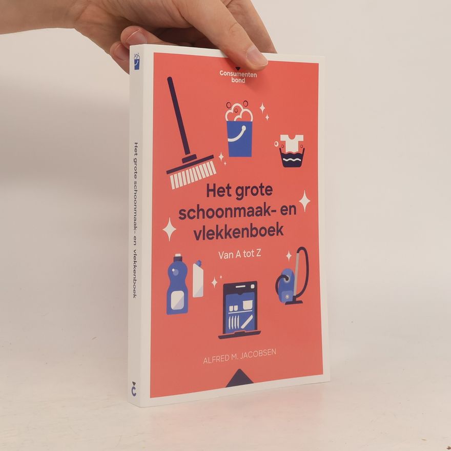 Alfred M. Jacobsen Het grote schoonmaak- en vlekkenboek