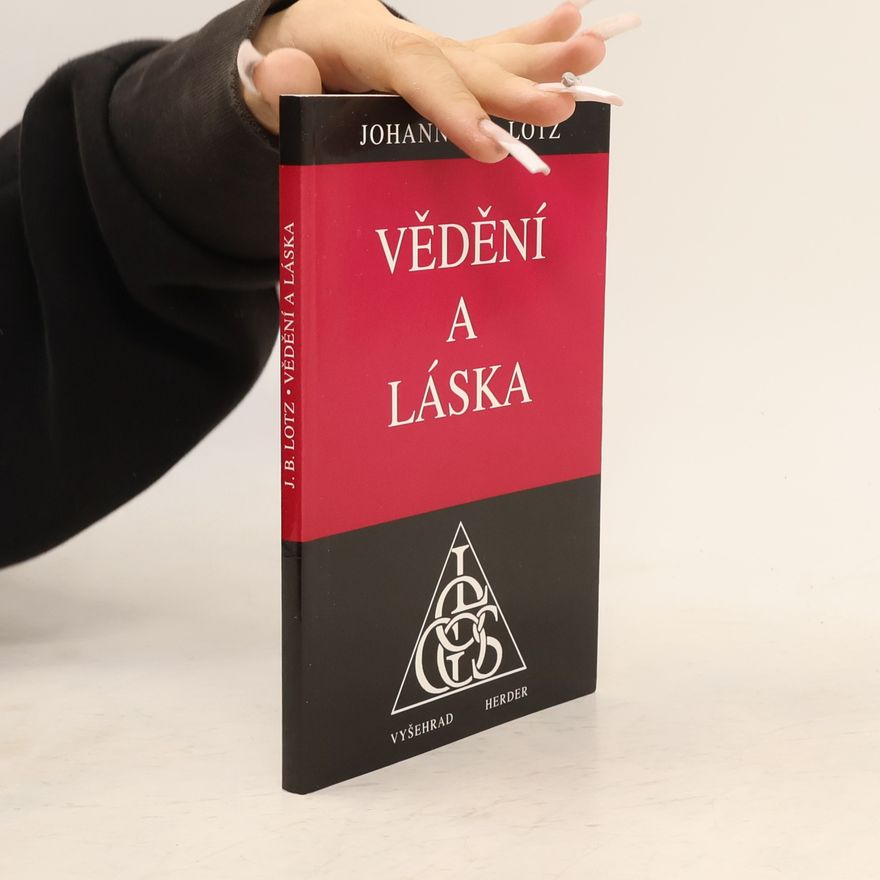 Johannes Baptist Lotz Vědění a láska