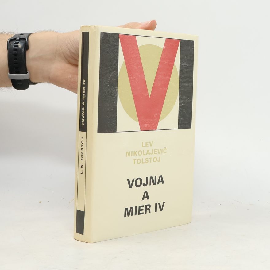 Léon Tolstoï Vojna a mier IV.