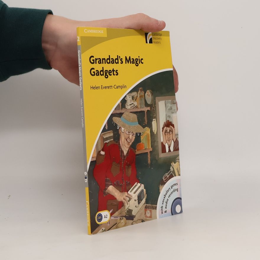 Helen Everett Camplin Grandad's magic gadgets : [with vocabulary games & audio recording]