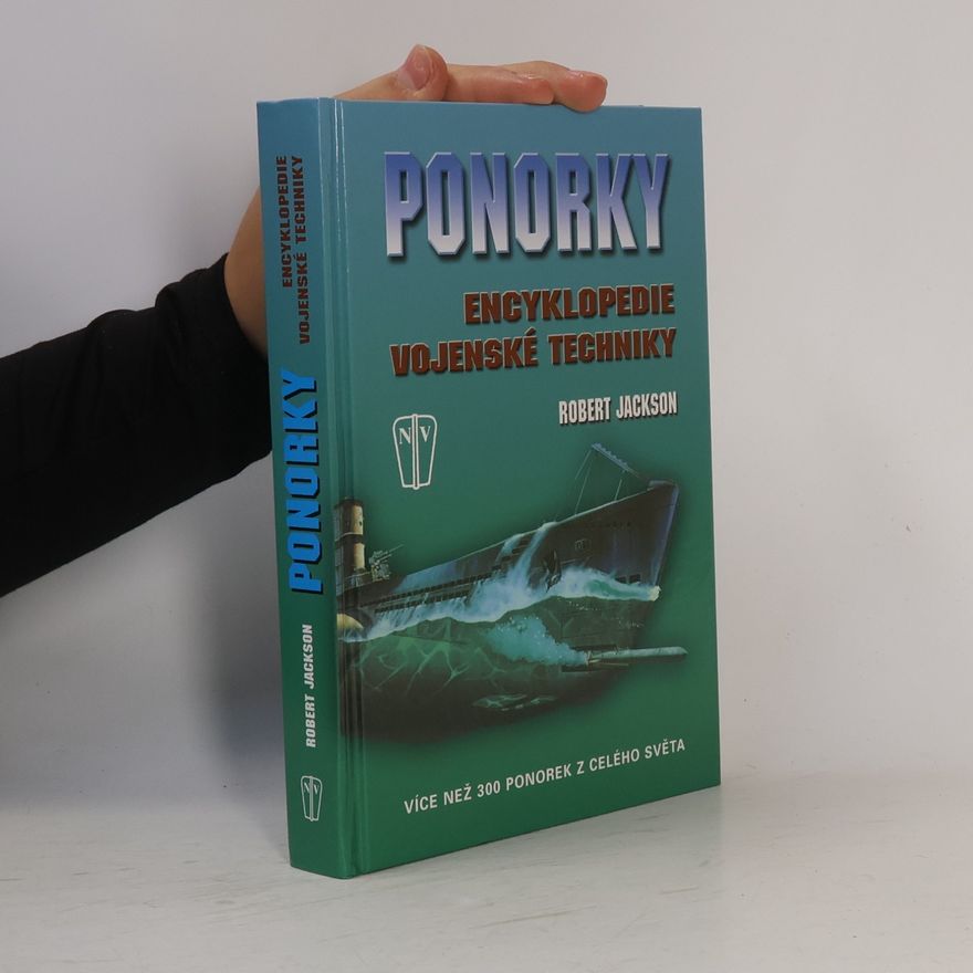 Robert Jackson Ponorky - Encyklopedie vojenské techniky