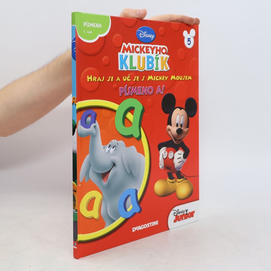 Jana Nováková Mickeyho klubík 5. Hraj si a uč se s Mickey Mousem. Písmeno A!