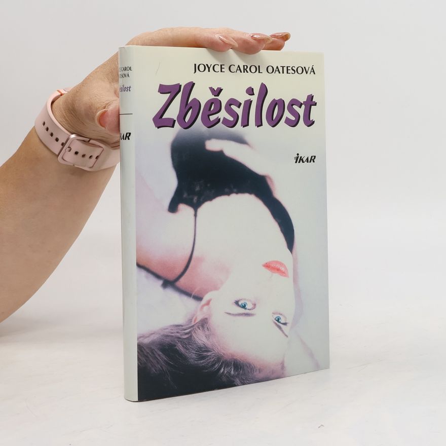 Joyce Carol Oates Zběsilost