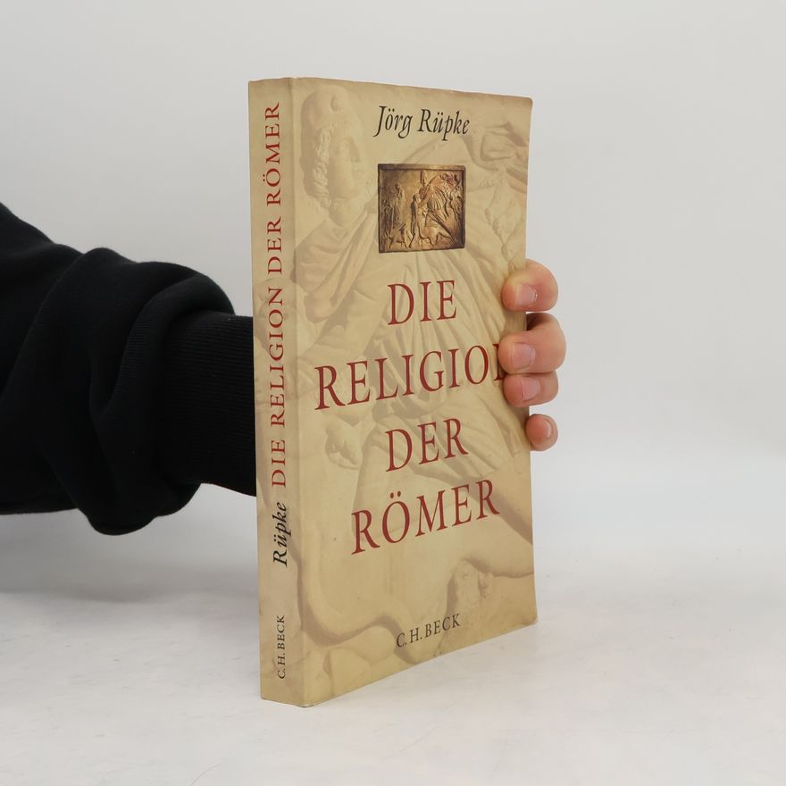 Jörg Rüpke Die Religion der Römer