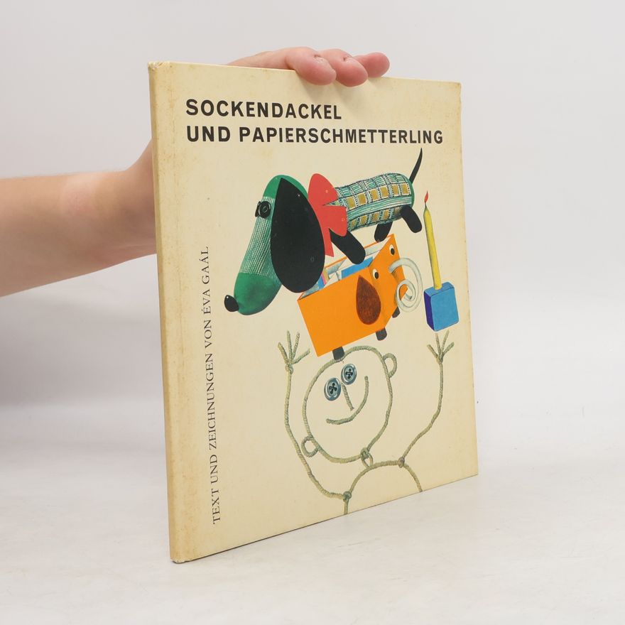 Éva Gaál Sockendackel und Papierschmetterling