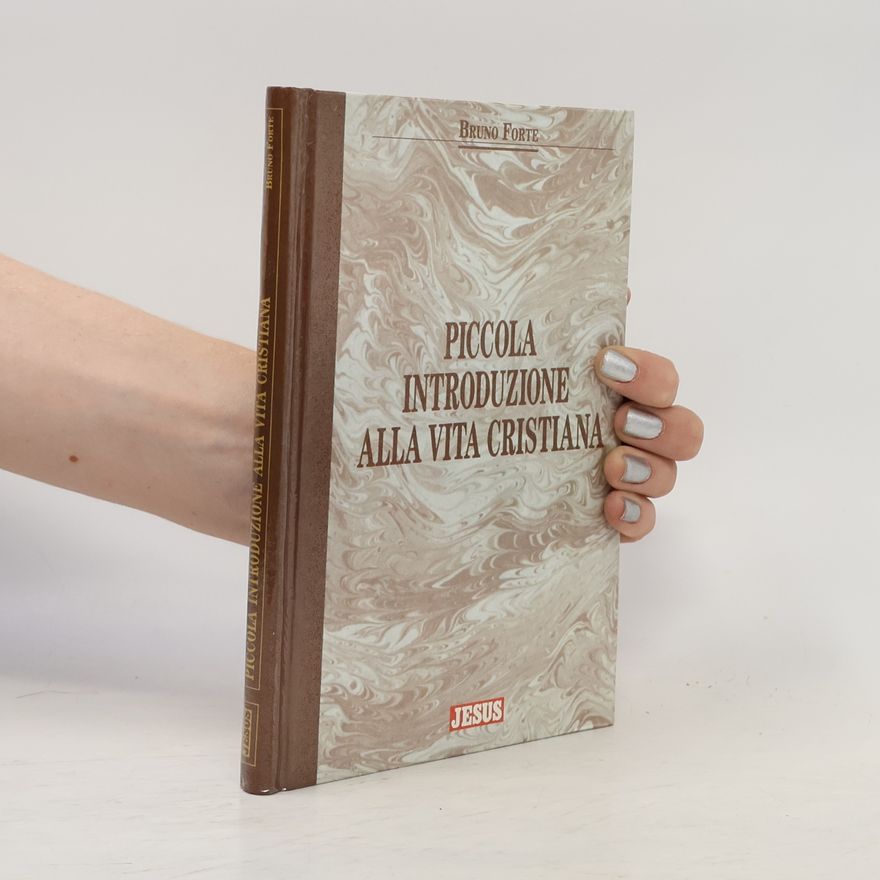 Bruno Forte Piccola introduzione alla vita Cristiana