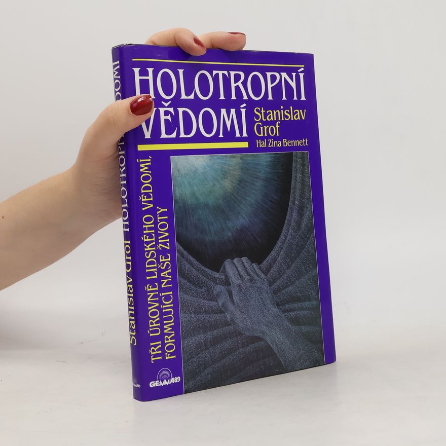 Stanislav Grof Holotropní vědomí