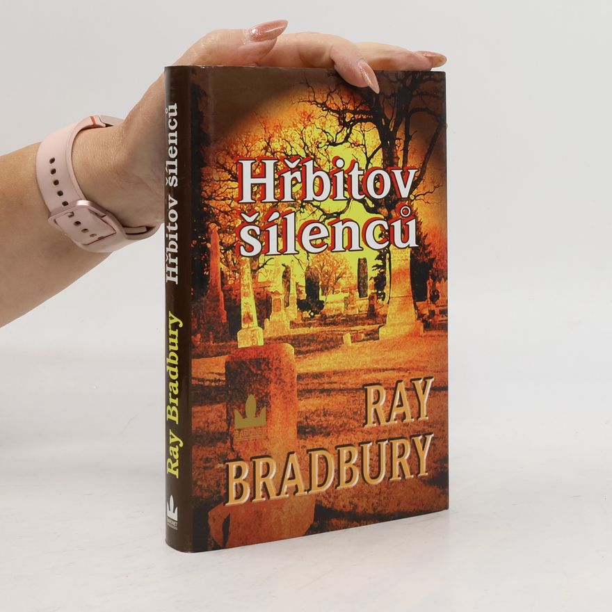 Ray Bradbury Hřbitov šílenců