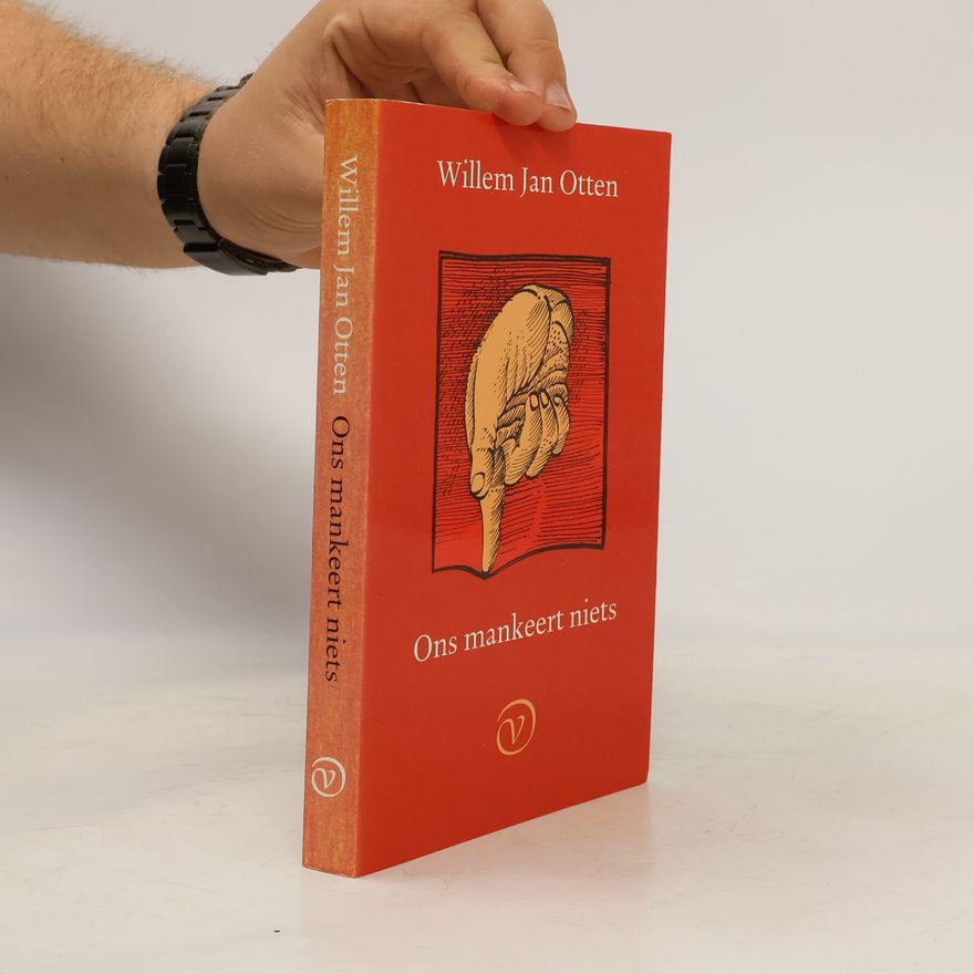Willem Jan Otten Ons mankeert niets