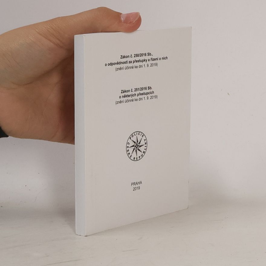 Various authors Zákon č. 250/2016 Sb., o odpovědnosti za přestupky a řízení o nich (znění účinné ke dni 1. 9. 2019). Zákon č. 251/2016 Sb. o některých přestupcích (znění účinné ke dni 1. 9. 2019)