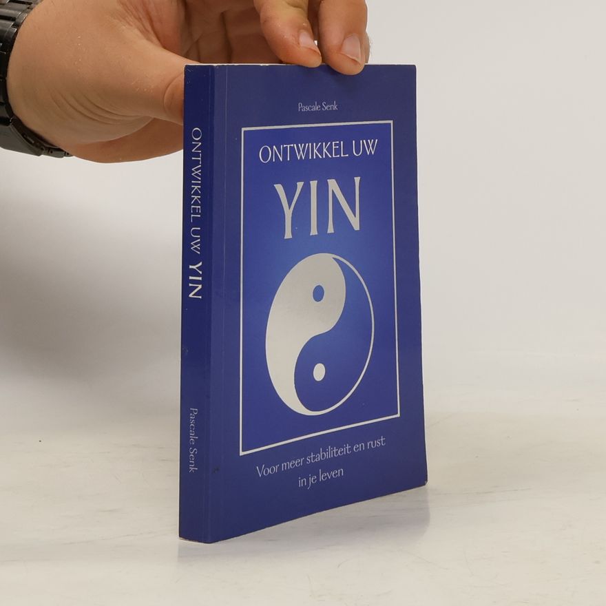 Pascale Senk Ontwikkel uw Yin