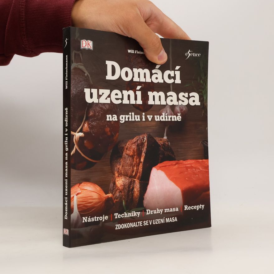 Will Fleischmann Domácí uzení masa na grilu i v udírně