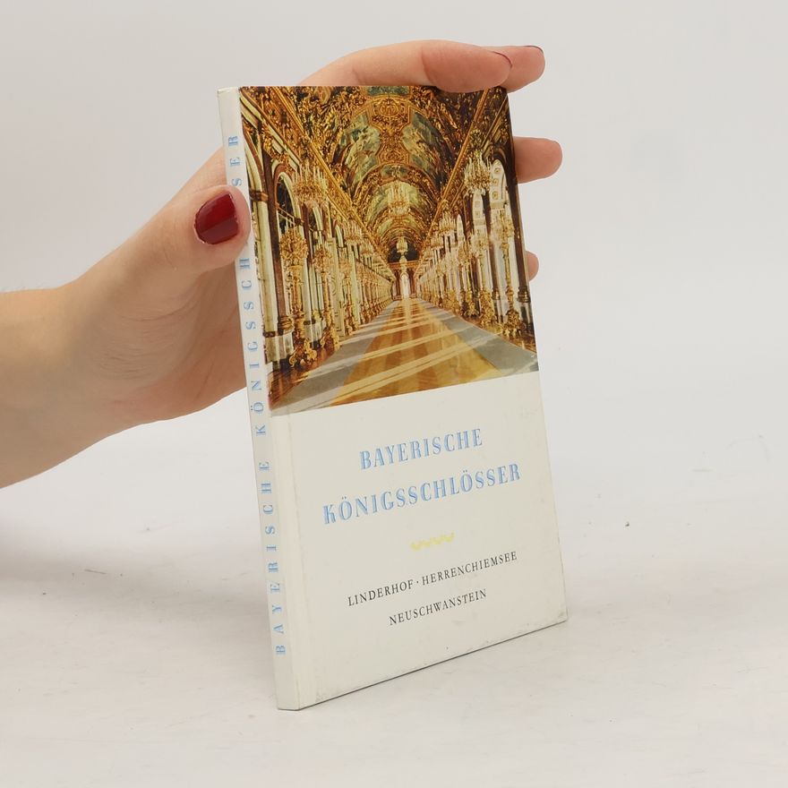 Autorenkollektiv Bayerische Königsschlösser