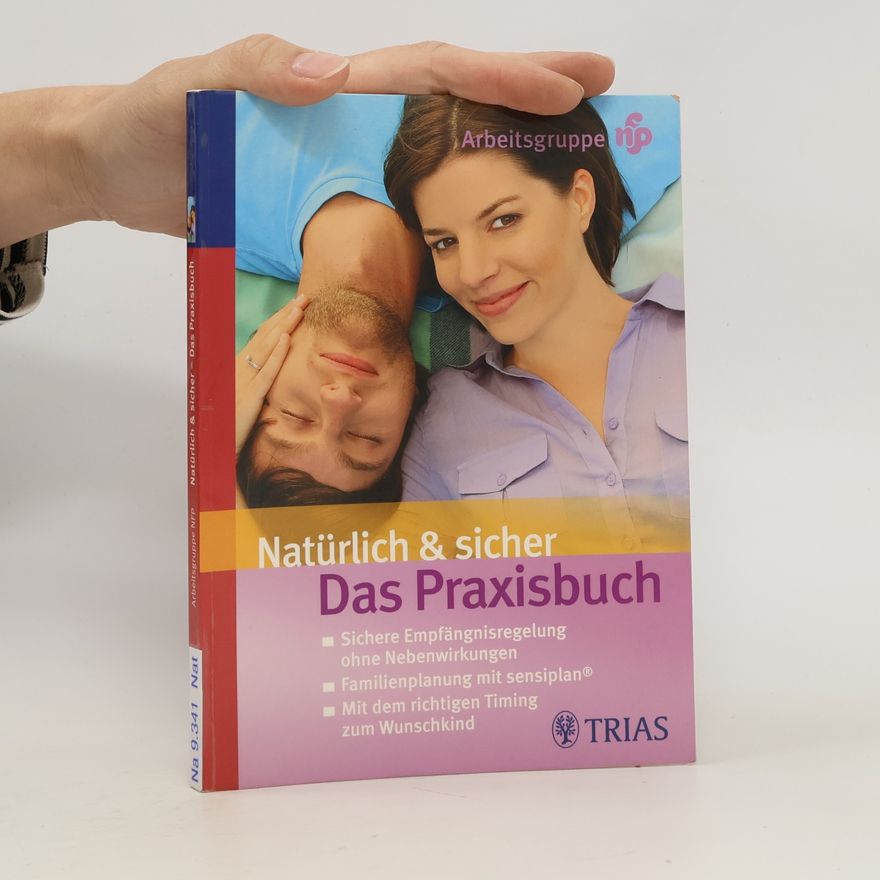 Various authors Natürlich & sicher - Das Praxisbuch