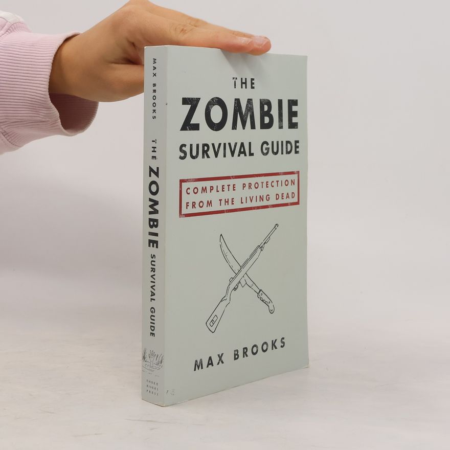 Max Brooks The Zombie Survival Guide