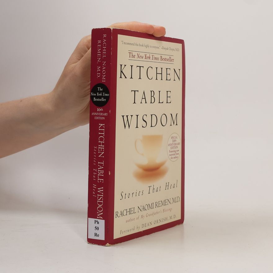 Rachel Naomi Remen Kitchen Table Wisdom