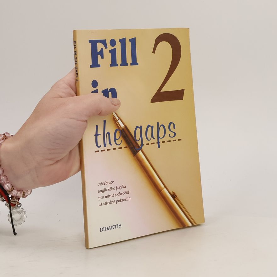 Edward R. Rosset Fill in the gaps. 2, Cvičebnice anglického jazyka pro mírně pokročilé až středně pokročilé