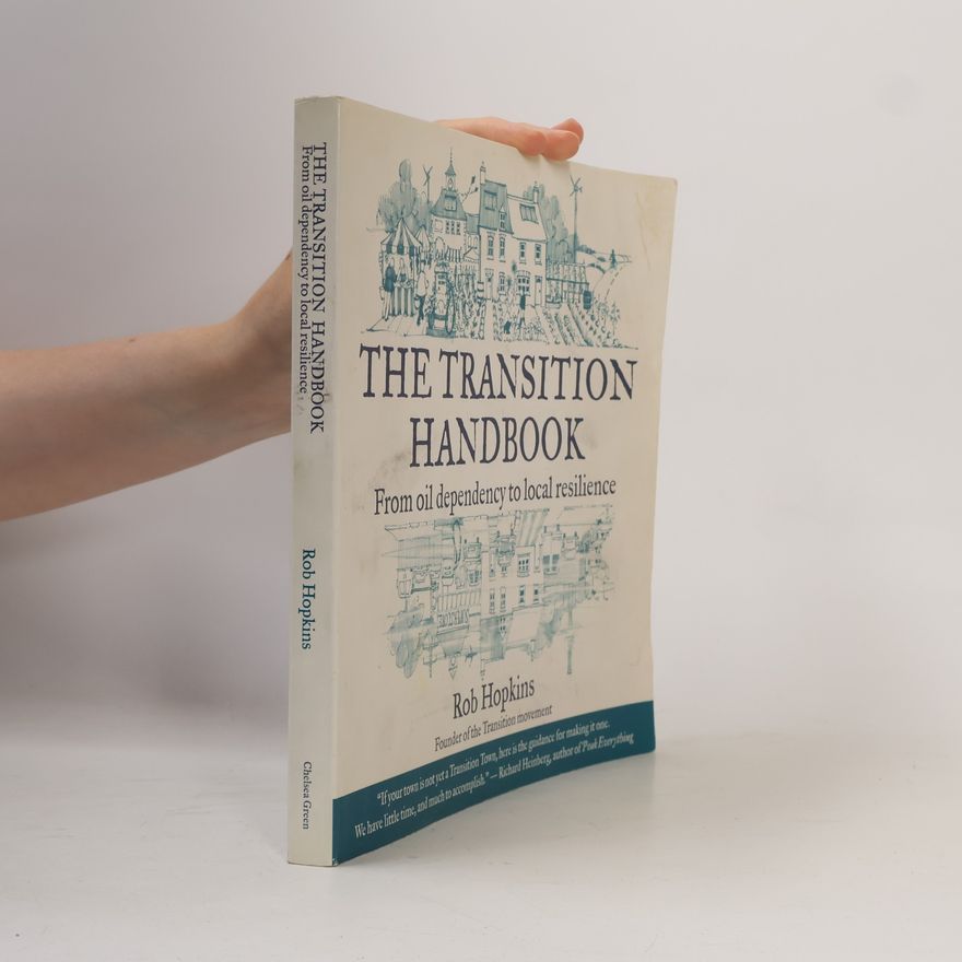 Rob Hopkins The Transition Handbook