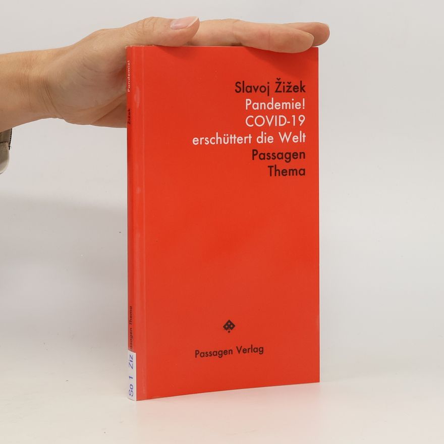 Slavoj Žižek Pandemie! COVID-19 erschüttert die Welt