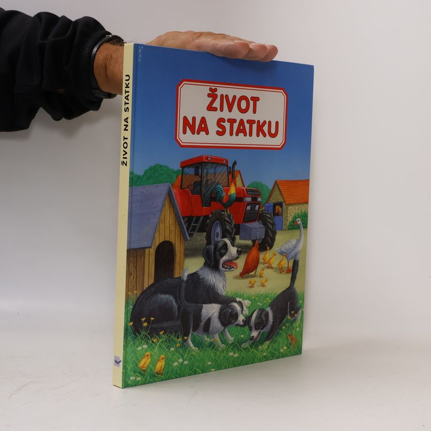 Gisela Fischer-Lingat Co se děje na statku : život na statku