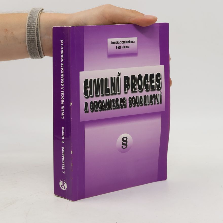 Jaruška Stavinohová Civilní proces a organizace soudnictví